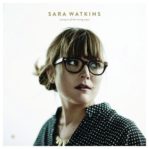 Sara Watkins (Nickel Creek) Young In All the Wrong Ways (LP)